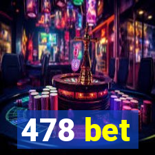 478 bet
